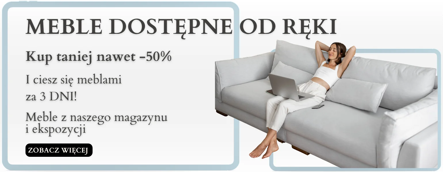 Meble dostępne od ręki